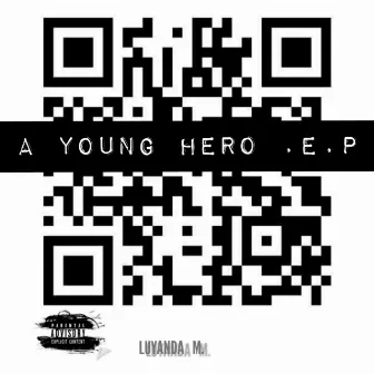 A Young Hero. E.p by Luyanda M.