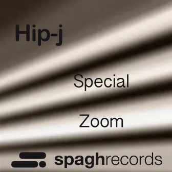 Special Zoom by Hip-J