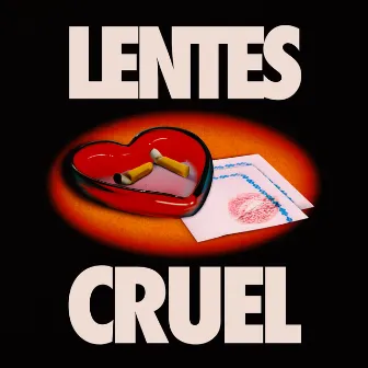 Cruel by Lentes