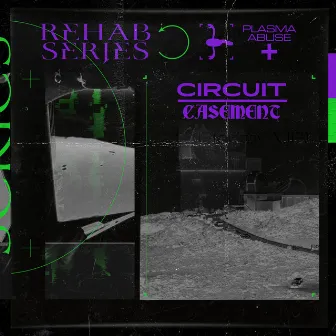 Circuit (Rehab Series) by Plasma Abuse