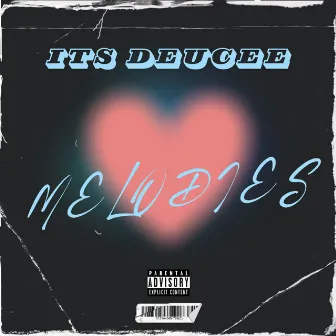 Melodies by Its Deucee