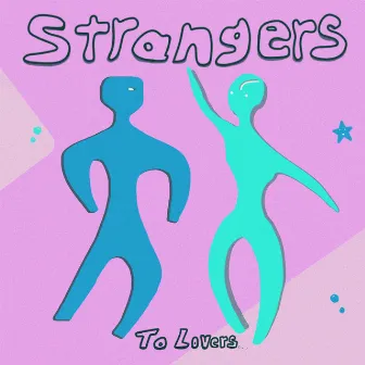 Strangers To Lovers by Nat Slater