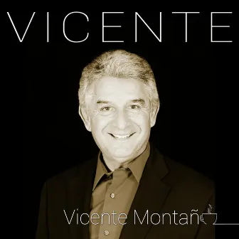 Vicente by Vicente Montano