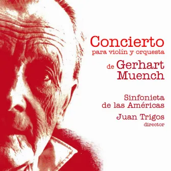 Gerhart Muench: Concierto para Violín y Orquesta by Juan Trigos