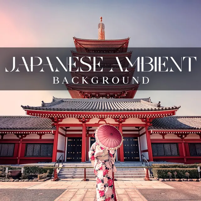 Japanese Ambient Background – Tokyo & Kyoto Deep Concentration