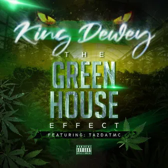 The Greenhouse Effect by King Dewey