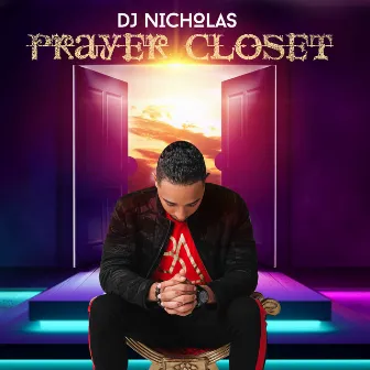 Prayer Closet by DJ Nicholas