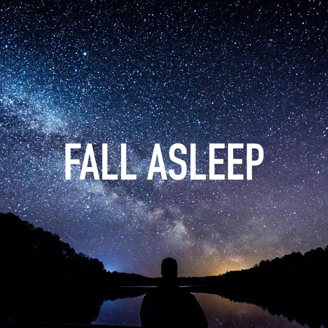 Fall Asleep