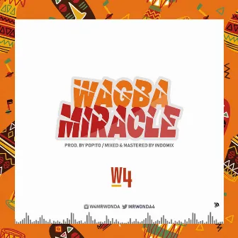 WAGBA MIRACLE by W4