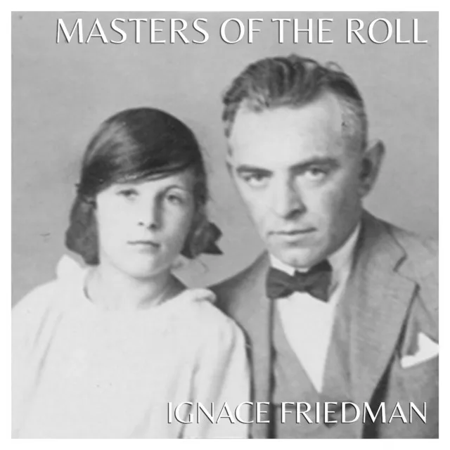 Masters of the Roll: Ignace Friedman