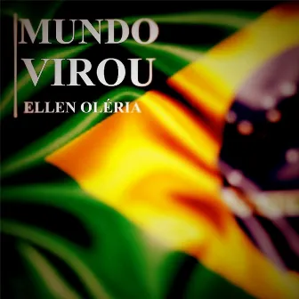 Mundo Virou by Ellen Oléria