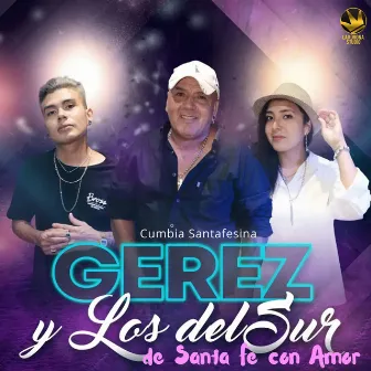 De Santa Fe Con Amor by Geréz y los del Sur