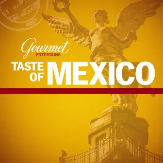 Gourmet: Taste of Mexico by Gourmet