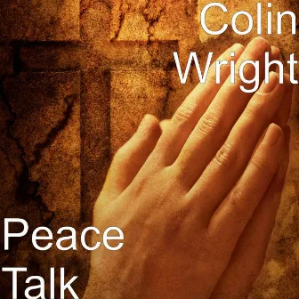 Peace Talk by Colin Wright