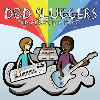 This Album is a Party by D&D Sluggers