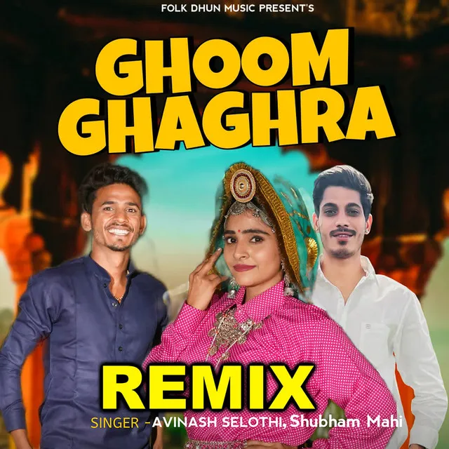 Ghoom Ghagra Remix (feat. Mannu Pahari, Avinash Selothi)