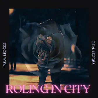 Roling In City by Real Leodiss