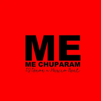 Me Chuparam (Remix) by Márcio Beat