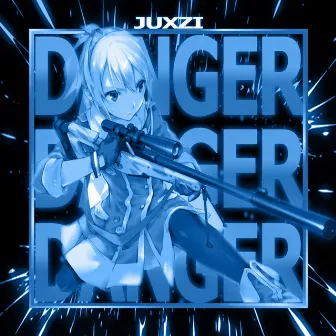 DANGER by JUXZI