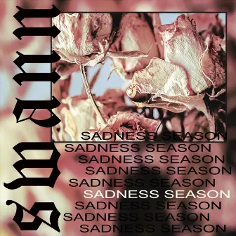 Sadness Season by Swann