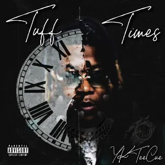 Tuff Times by YK TeeCue