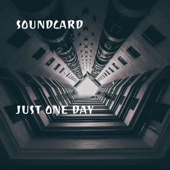 Just One Day by Soundcard