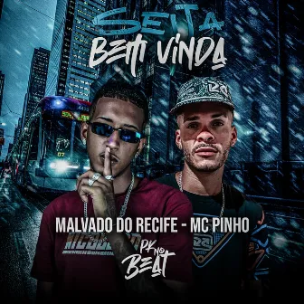 Seja Bem Vinda by malvado do recife