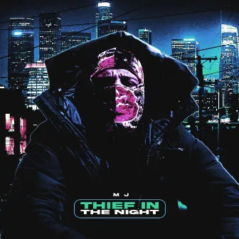 Thief In The Night (Clean) by MJ