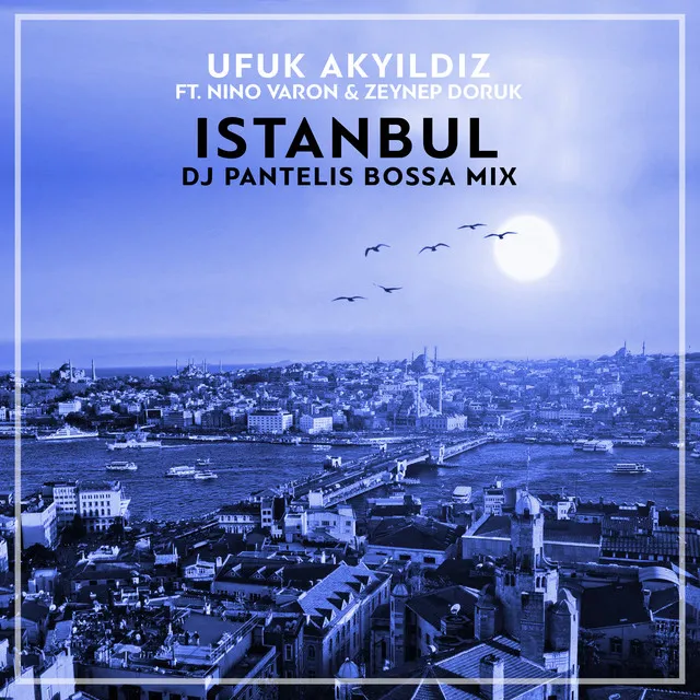 Istanbul (DJ Pantelis Bossa Mix)