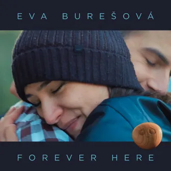 Forever Here by Eva Buresova