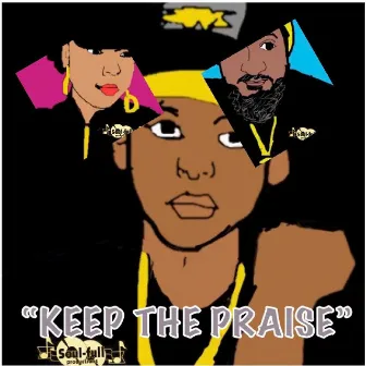 Keep the Praise by J.O.T.