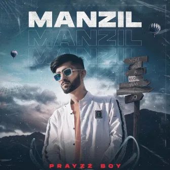 Manzil by Prayzz Boy