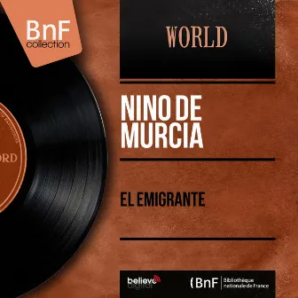 El Emigrante (Mono Version) by Niño De Murcia