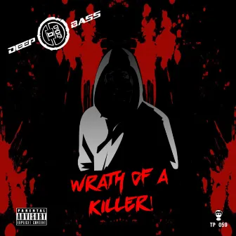 Wrath Of A Killer by Deep Bass 909