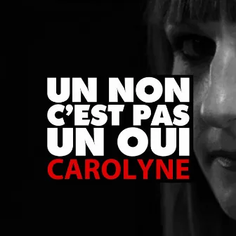 Un non c'est pas un oui by Carolyne