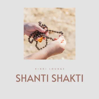 Shanti Shakti by Hindi Lounge