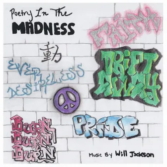 Poetry in the Madness by Will Jackson