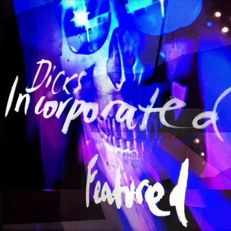 Dicks Incorporated EP by Featured