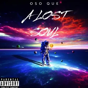 A Lost Soul by Oso Que