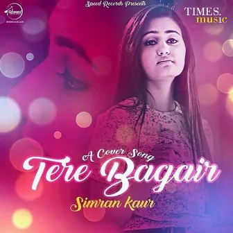 Tere Bagair - Single by Simran Kaur