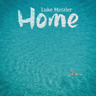 Home by Luke Metzler