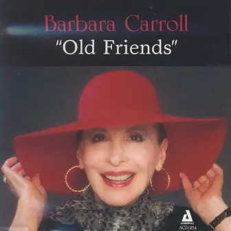 Old Friends by Barbara Carroll