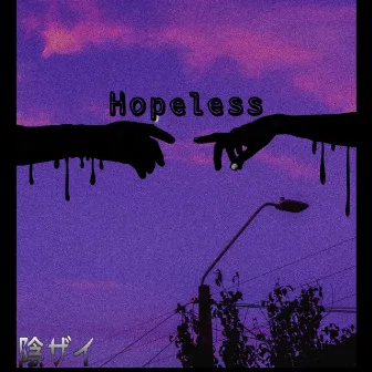 Hopeless by Yin Zay