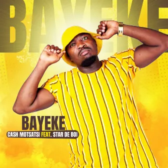 Bayeke by Cash Motsatsi