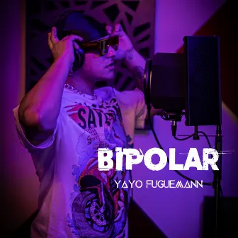 Bipolar by Yayo Fuguemann