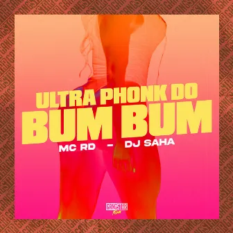 Ultra Phonk do Bum Bum by Dj Saha