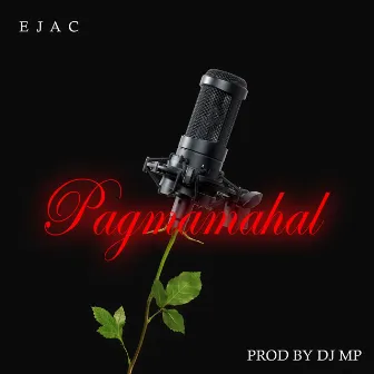 PAGMAMAHAL by EJAC Mula ETIVAC