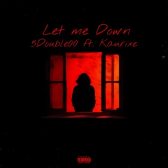 Let me Down by 5Double00