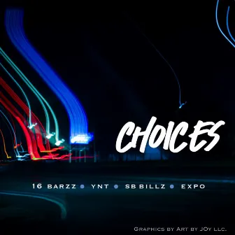 CHOICES by 16barzz