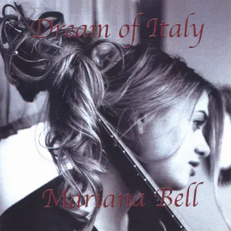 Dream Of Italy by Mariana Bell